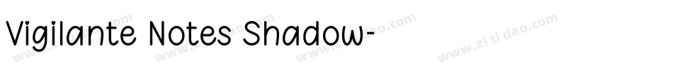 Vigilante Notes Shadow字体转换